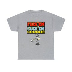 Fuck'em Suck'em Robots - T-Shirt - Witty Twisters Fashions