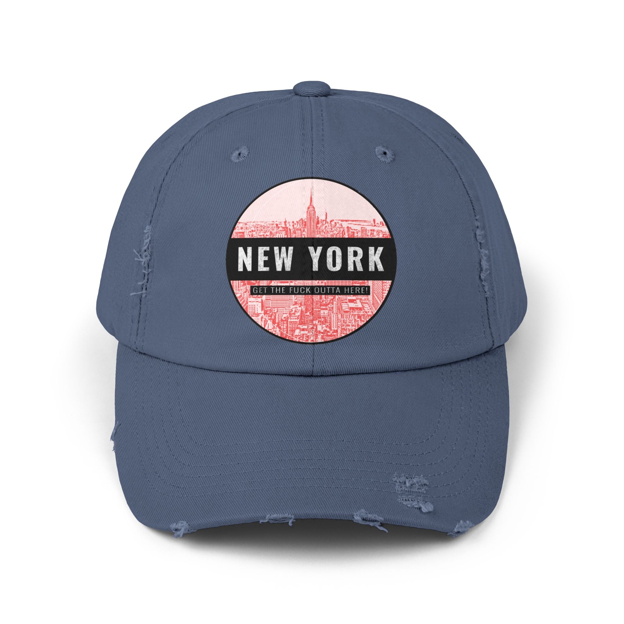 New York Get The Fuck Outta Here! - Cotton Twill Distressed Baseball Cap