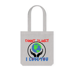 Dammit Planet! I Love You - Woven Tote Bag