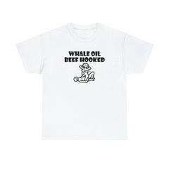 Whale Oil Beef Hooked - T-Shirt - Witty Twisters Fashions