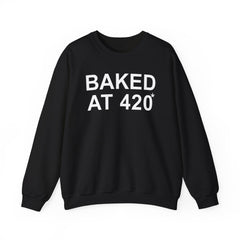 Baked At 420 - Sweatshirt - Witty Twisters T-Shirts