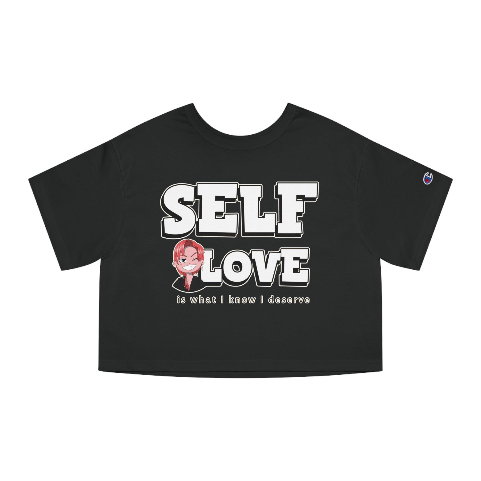 Self Love is what I know I deserve - Women's Crop Top - Witty Twisters Fashions