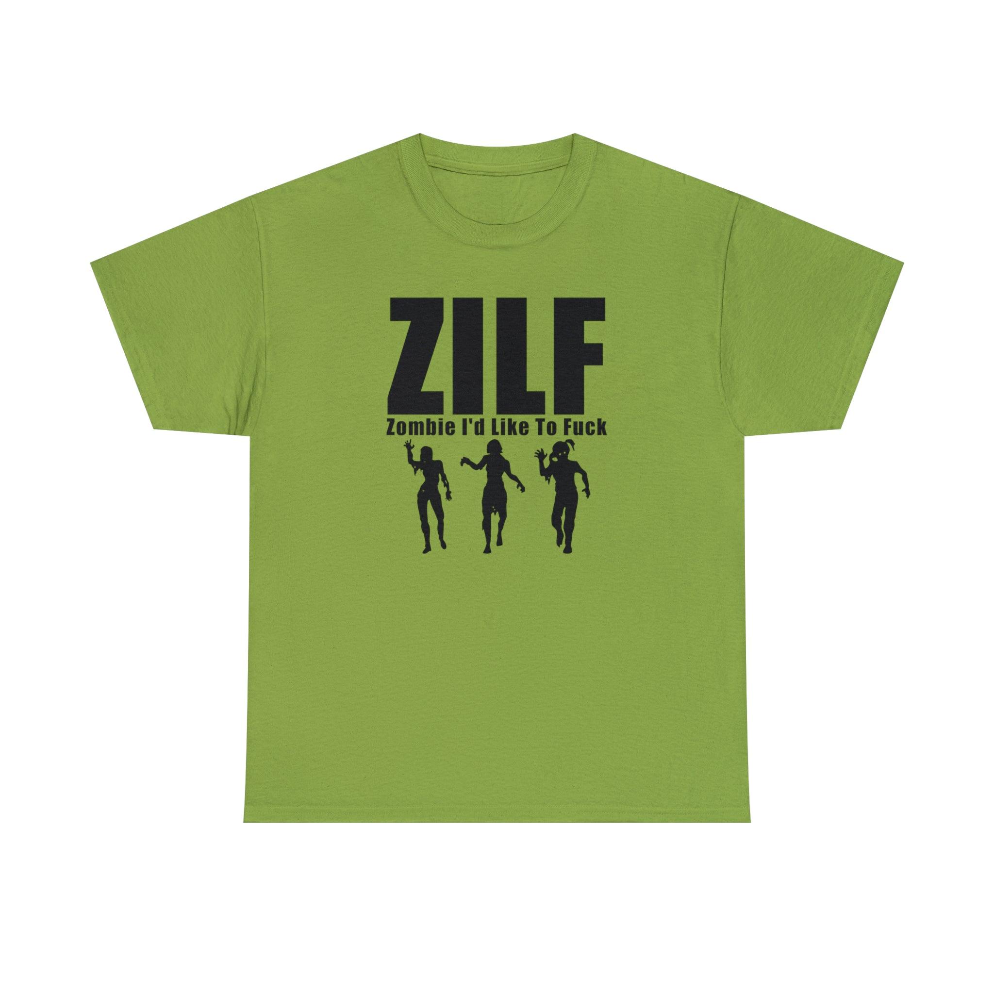 ZILF Zombie I'd Like To Fuck - T-Shirt - Witty Twisters Fashions