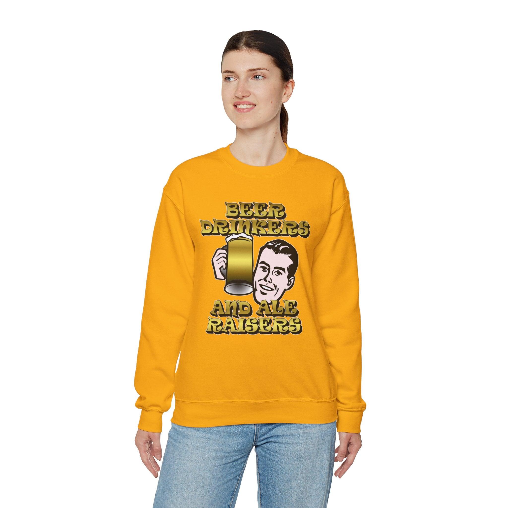 Beer Drinkers and Ale Raisers - Sweatshirt - Witty Twisters Fashions