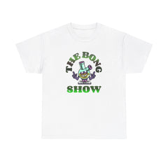 The Bong Show - T-Shirt - Witty Twisters Fashions