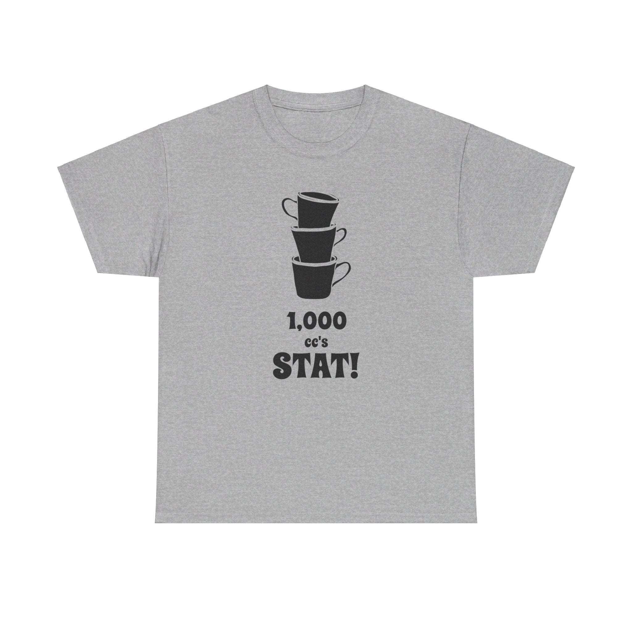 1,000 cc's Stat! - T-Shirt - Witty Twisters Fashions