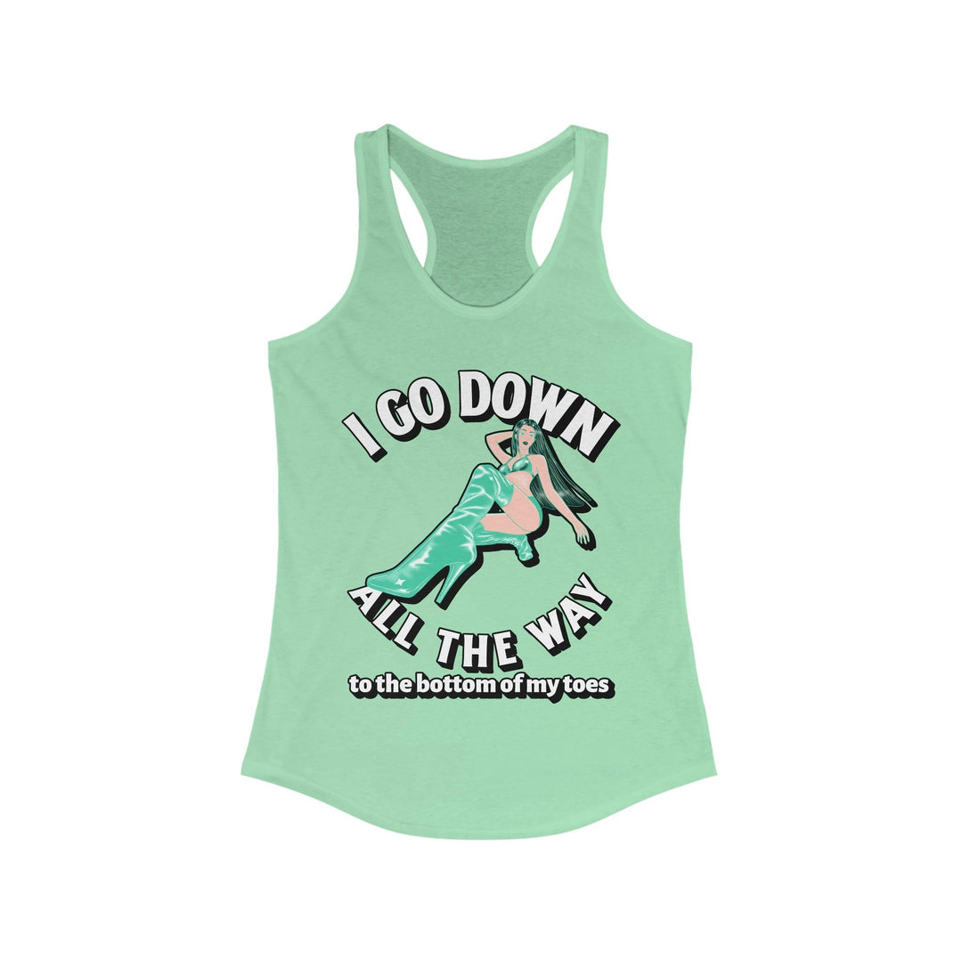 I Go Down All The Way To The Bottom Of My Toes (Tank Top) - Witty Twisters T-Shirts
