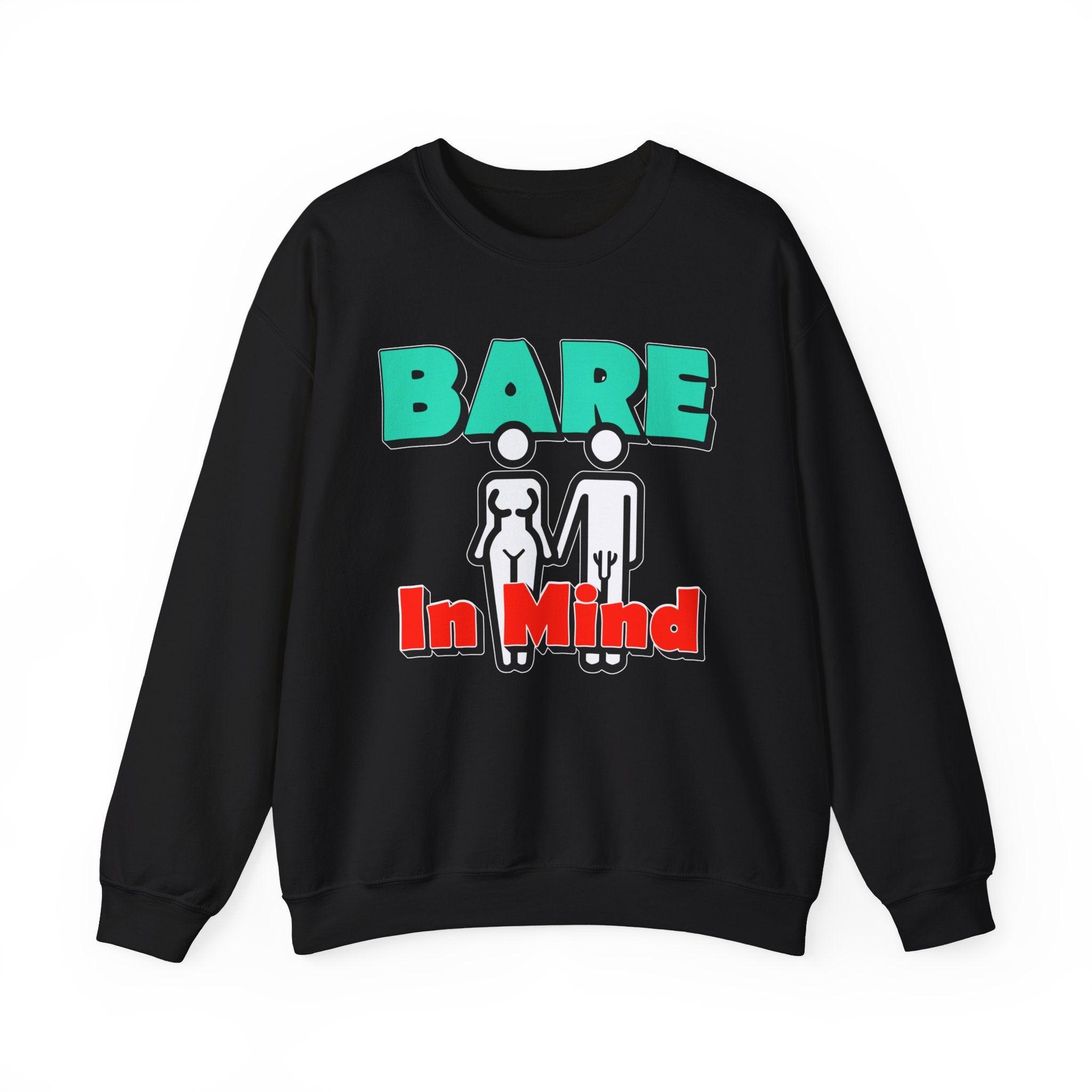 Bare In Mind - Sweatshirt - Witty Twisters Fashions