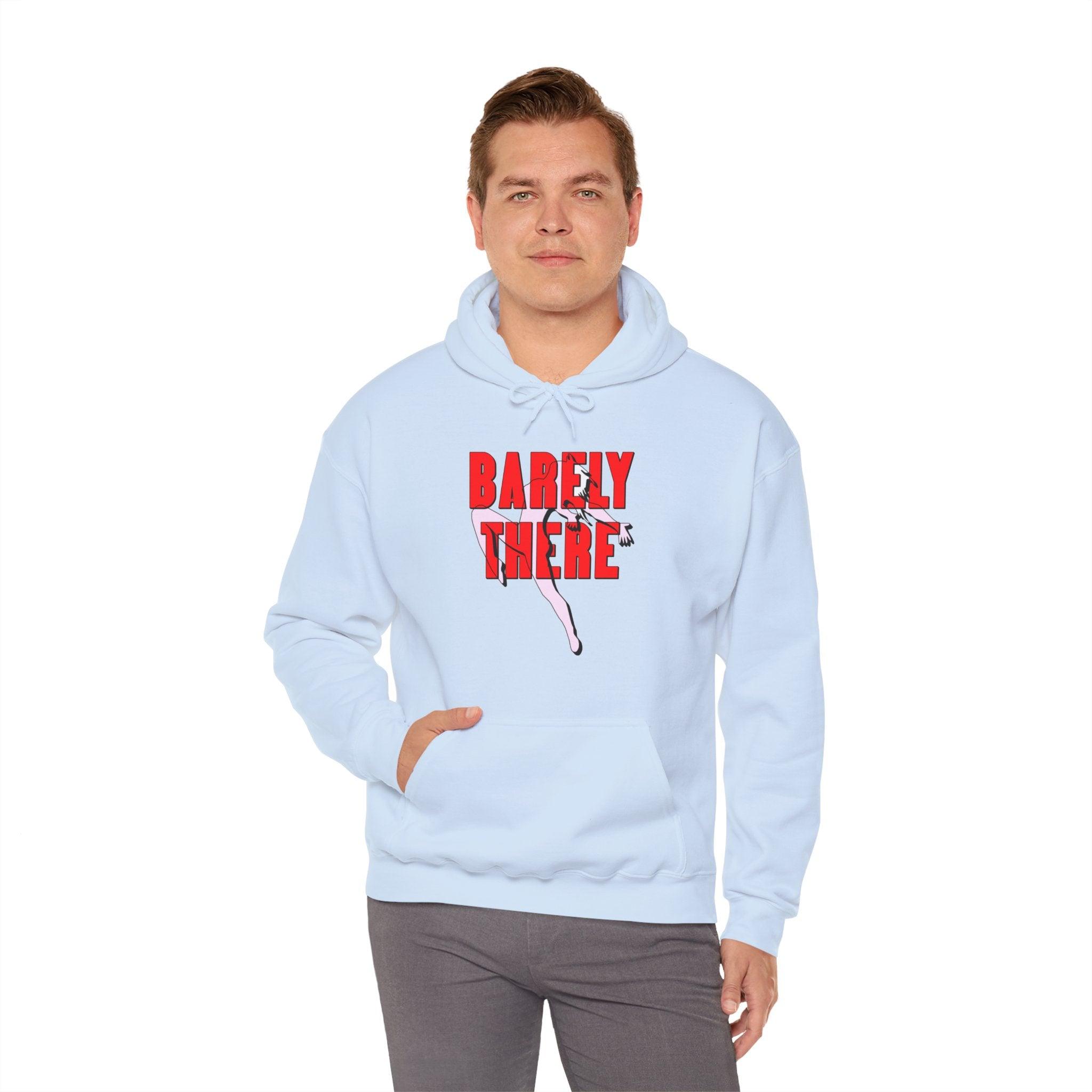 Barely There - Hoodie - Witty Twisters Fashions