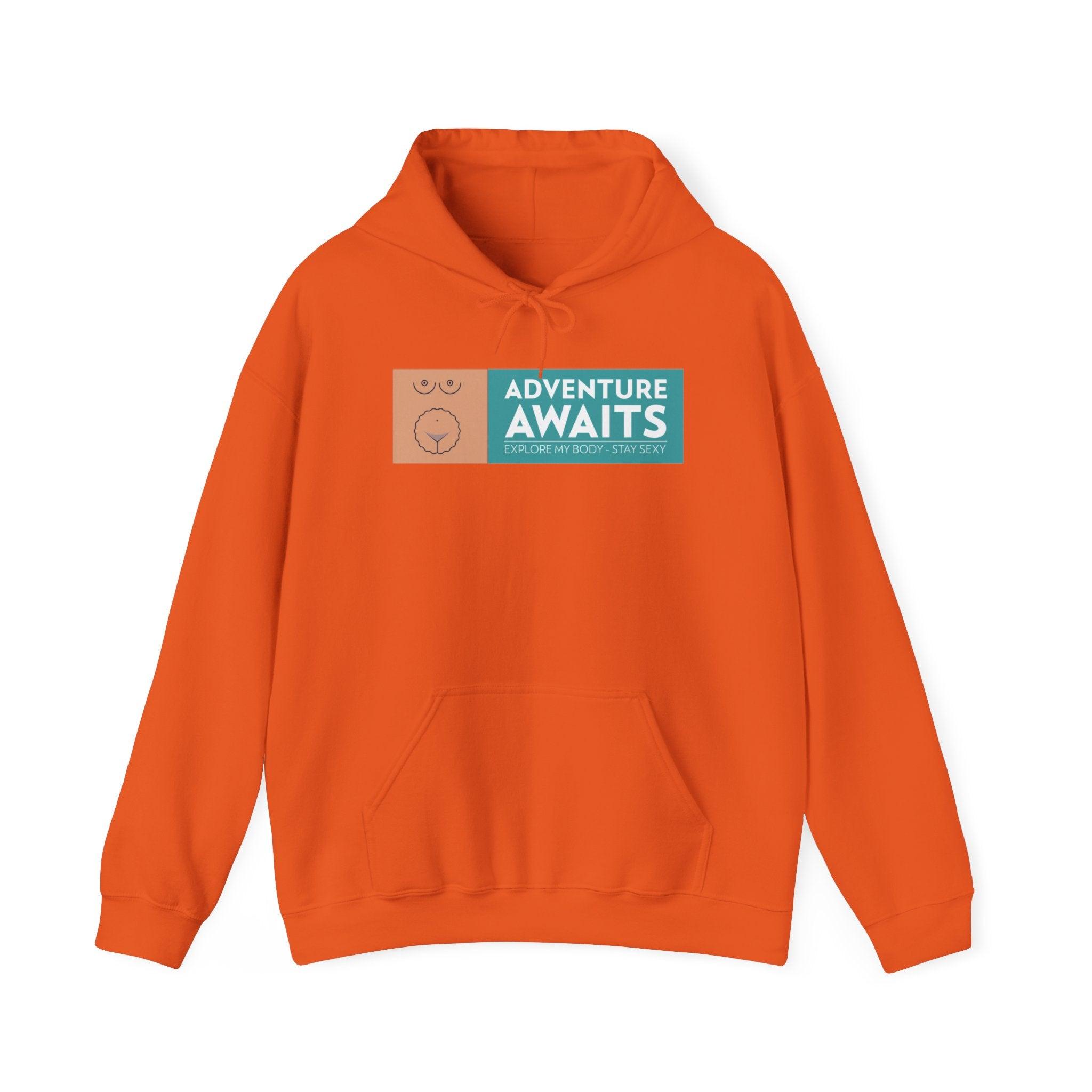 Adventure Awaits Explore My Body Stay Sexy - Hoodie - Witty Twisters T-Shirts