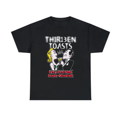 Thir13en Toasts Let's Get This Party Started! - T-Shirt - Witty Twisters Fashions