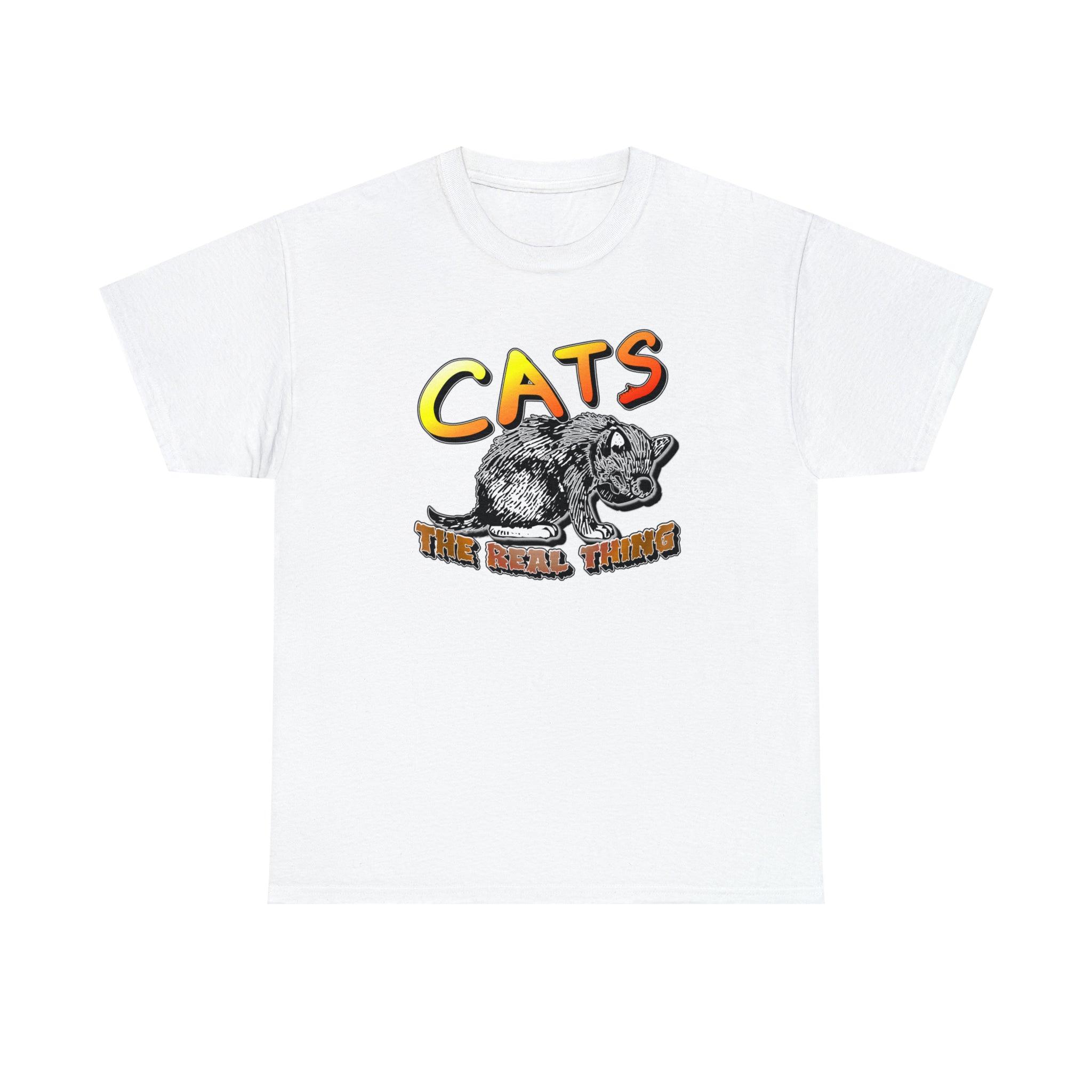 Cats The Real Thing - T-Shirt - Witty Twisters Fashions