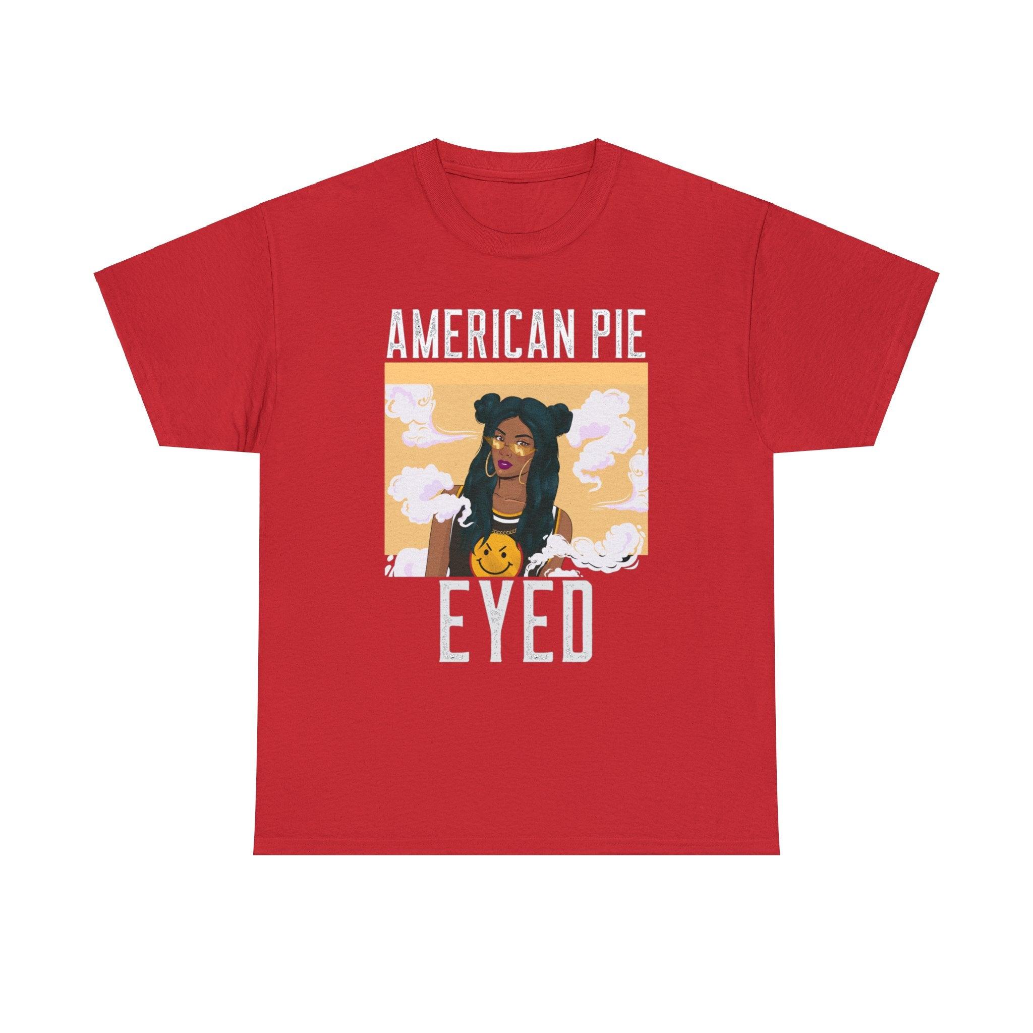 American Pie Eyed - Witty Twisters T-Shirts