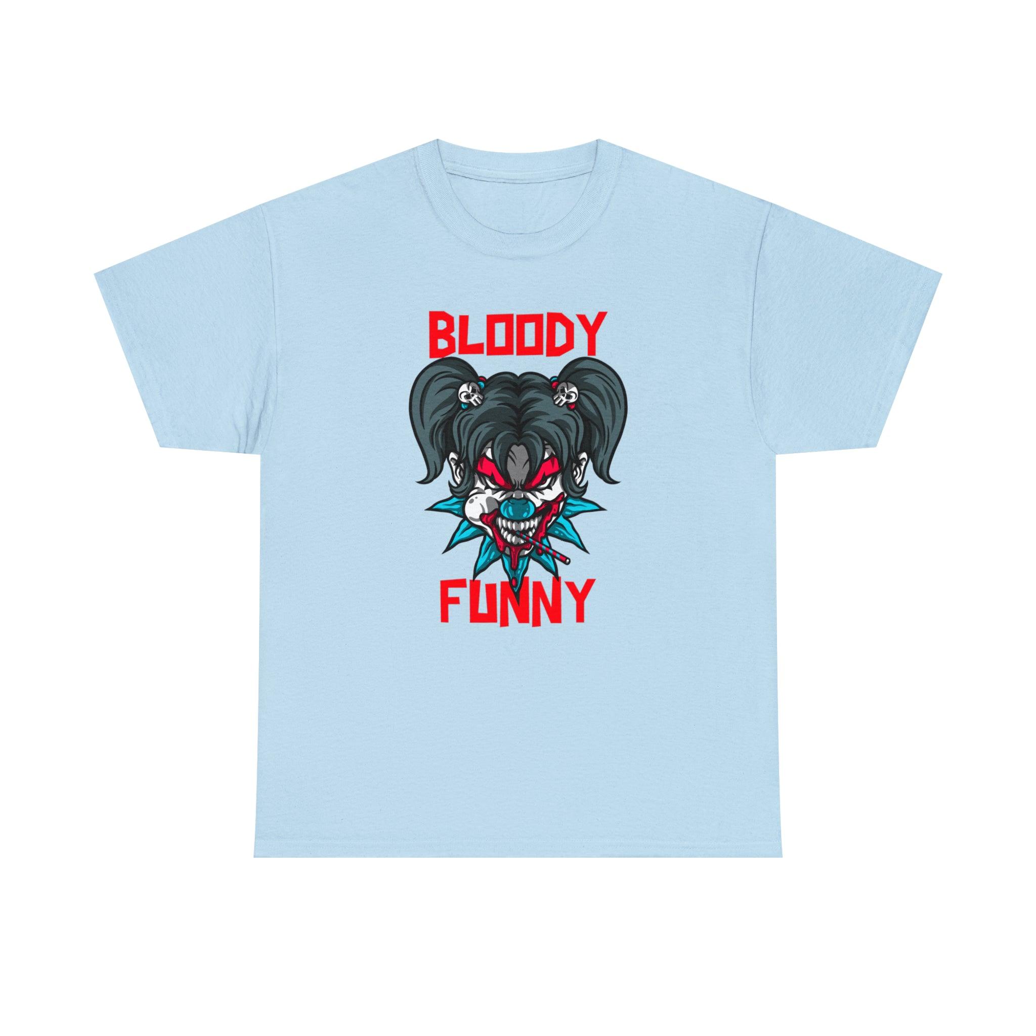 Bloody Funny - T-Shirt - Witty Twisters Fashions