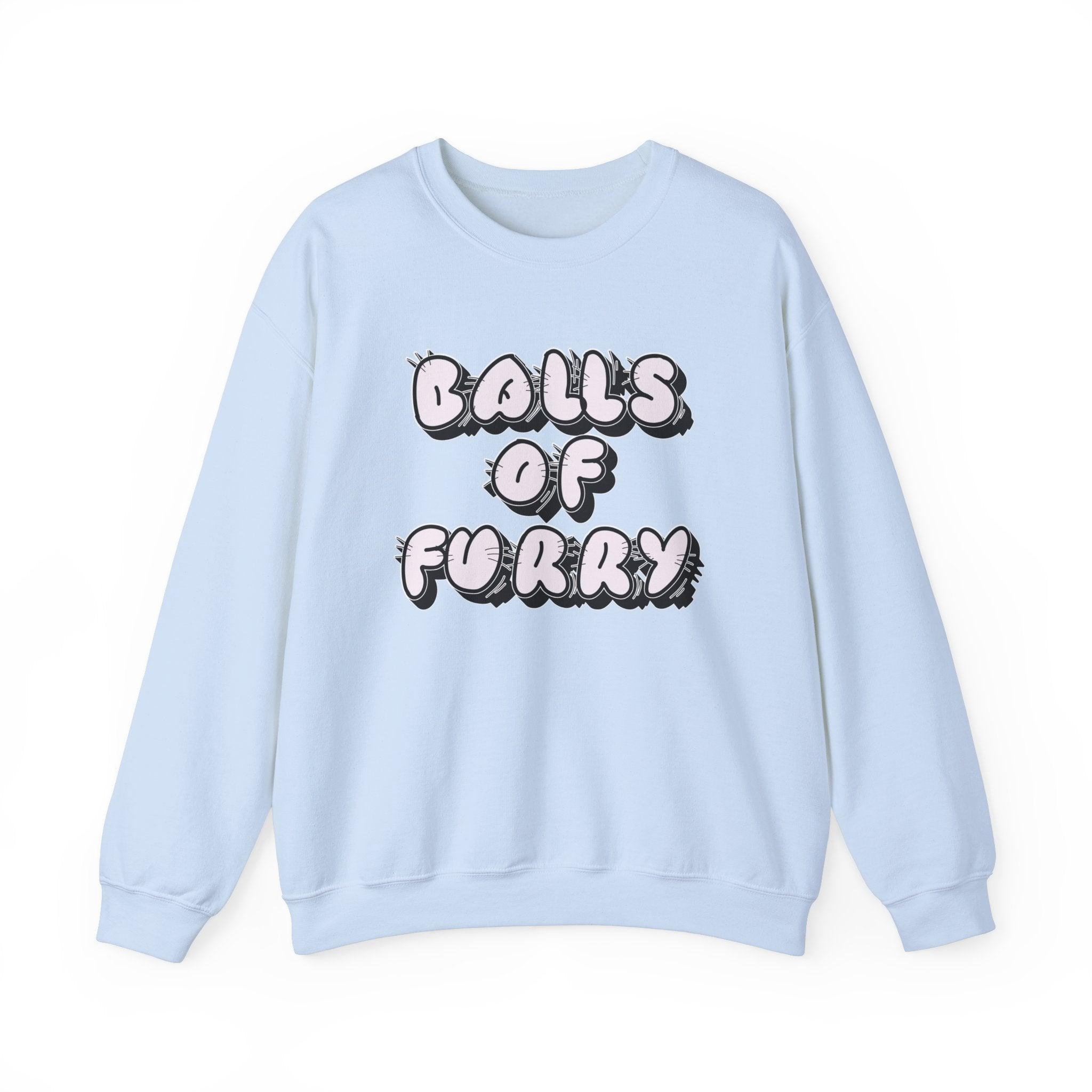 Balls Of Furry - Sweatshirt - Witty Twisters T-Shirts