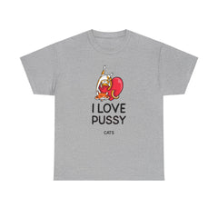 I love pussy cats - T-Shirt - Witty Twisters Fashions