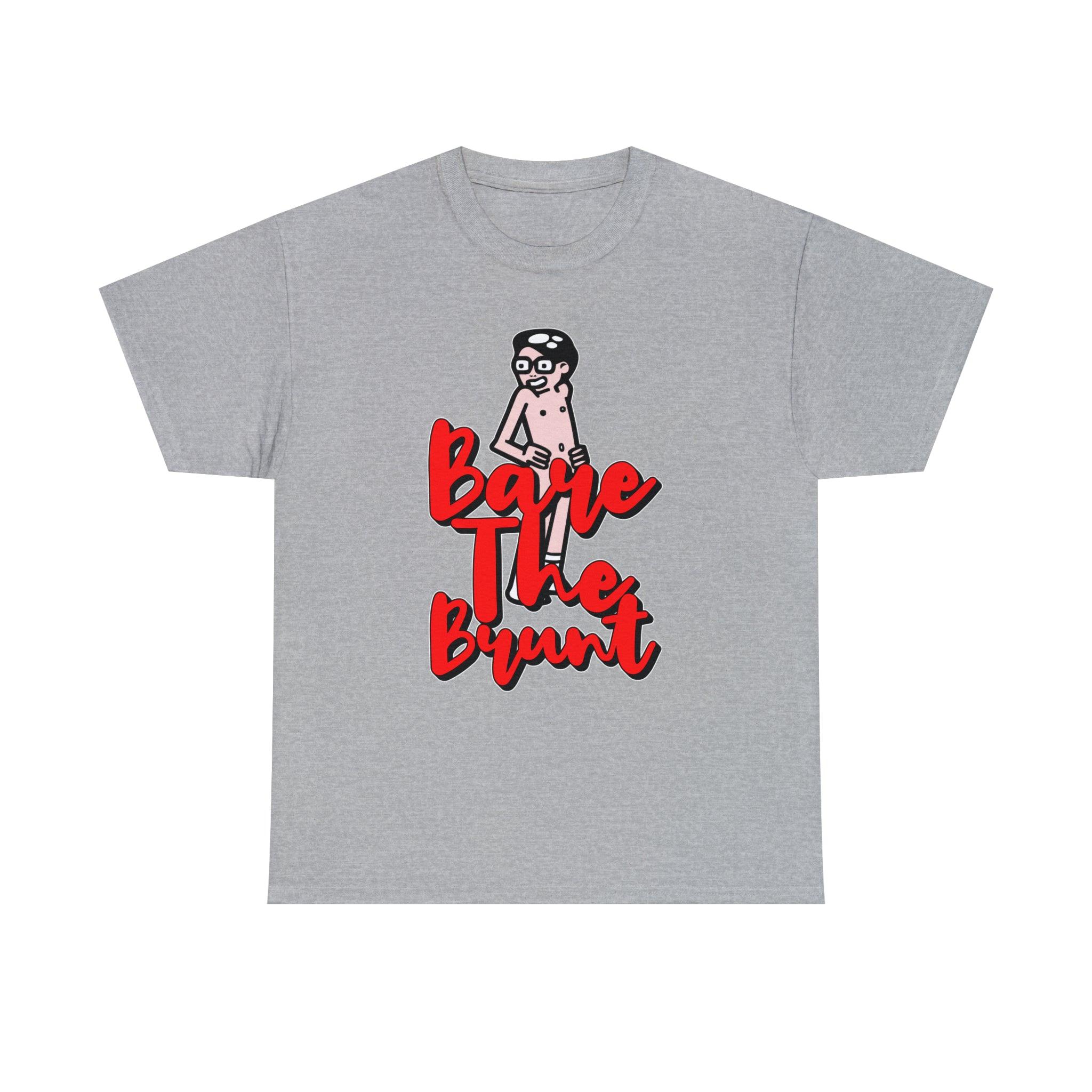 Bare The Brunt - Witty Twisters T-Shirts