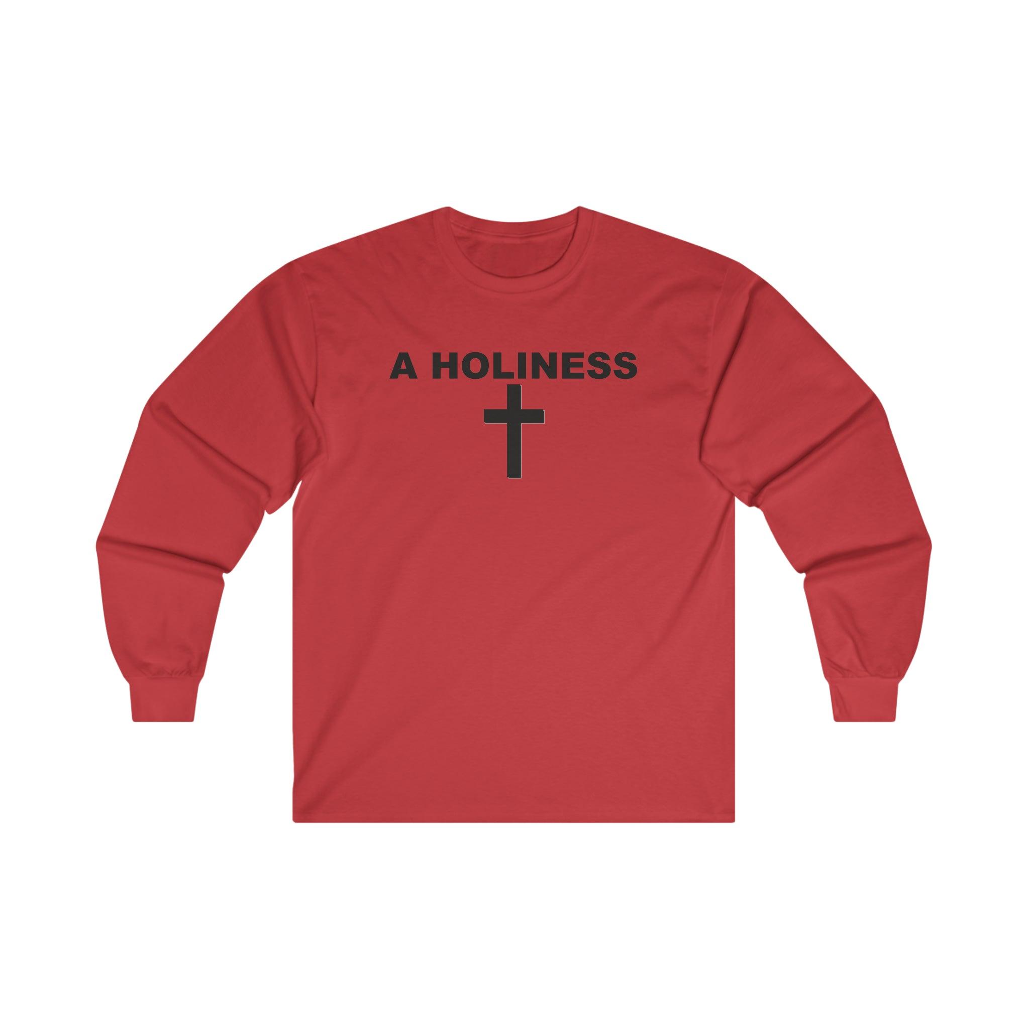 A Holiness - Long-Sleeve Tee - Witty Twisters T-Shirts