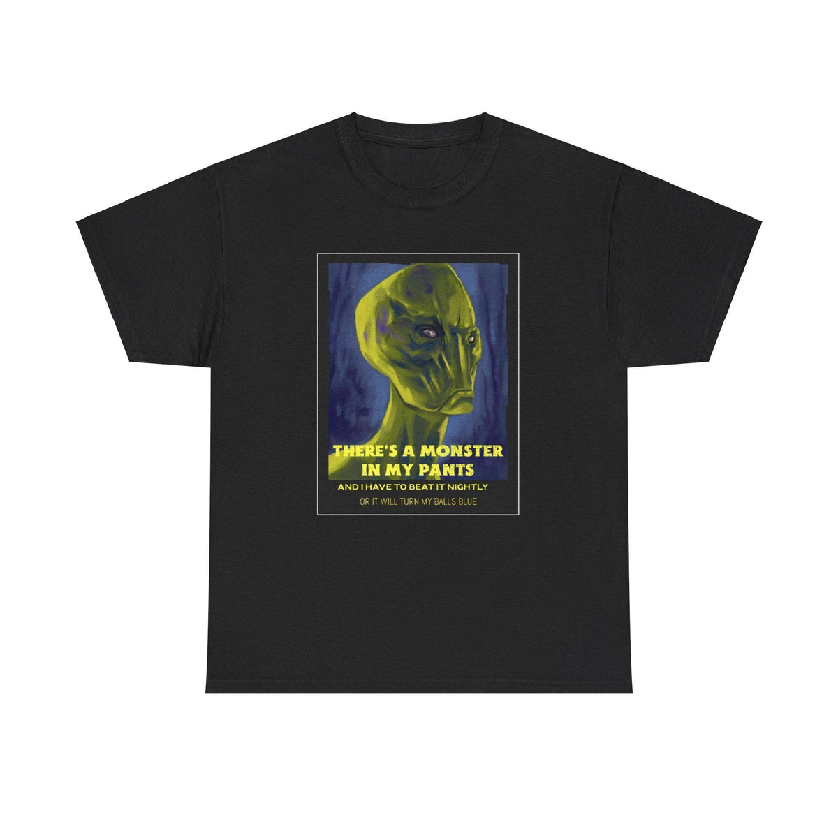 There's a monster in my pants - T-Shirt - Witty Twisters Fashions