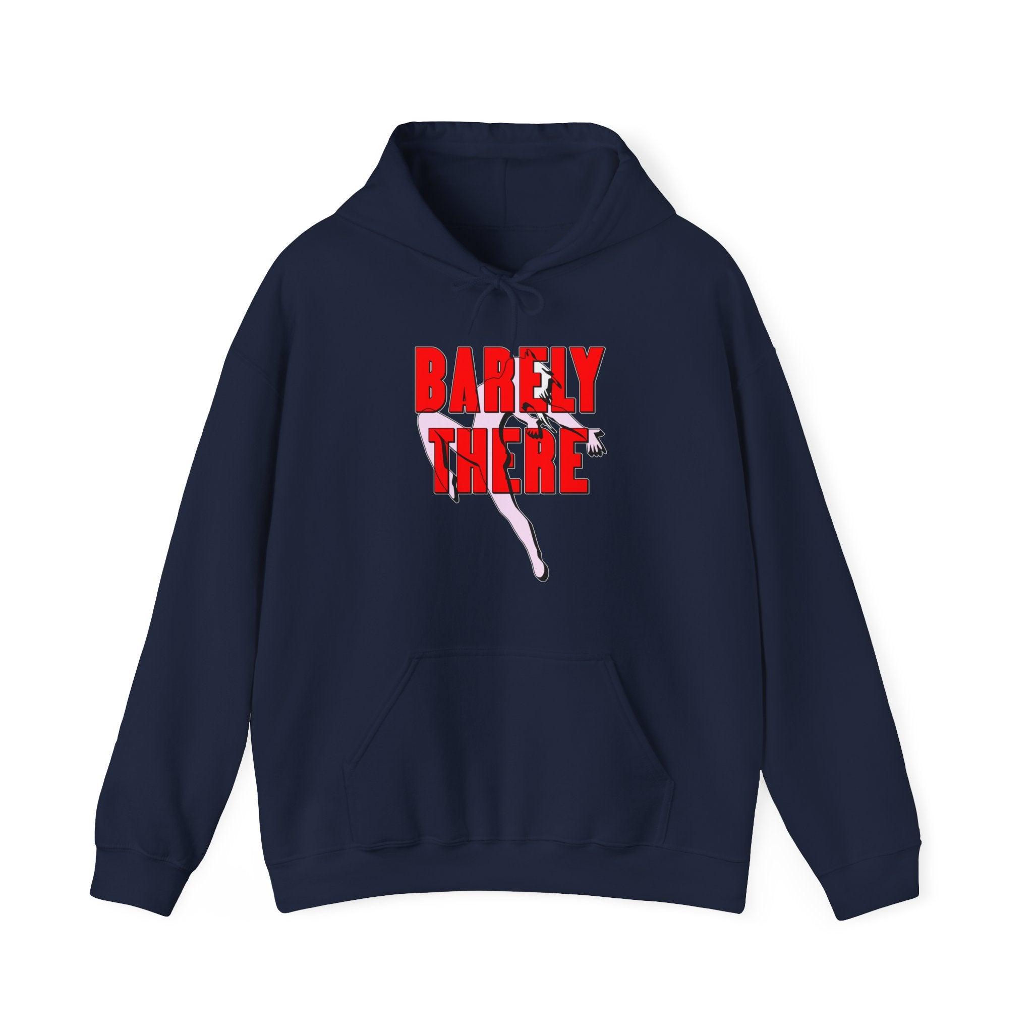 Barely There - Hoodie - Witty Twisters Fashions