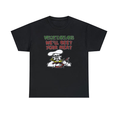 Vegetarians - We'll Beet Your Meat - Witty Twisters T-Shirts