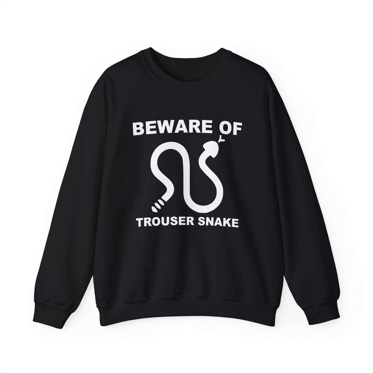 Beware Of Trouser Snake - Sweatshirt - Witty Twisters Fashions