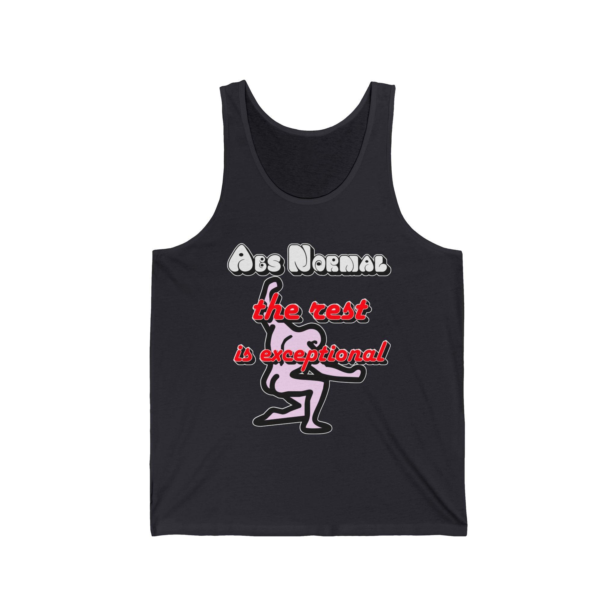 Abs Normal The Rest Is Exceptional - Tank Top - Witty Twisters Fashions