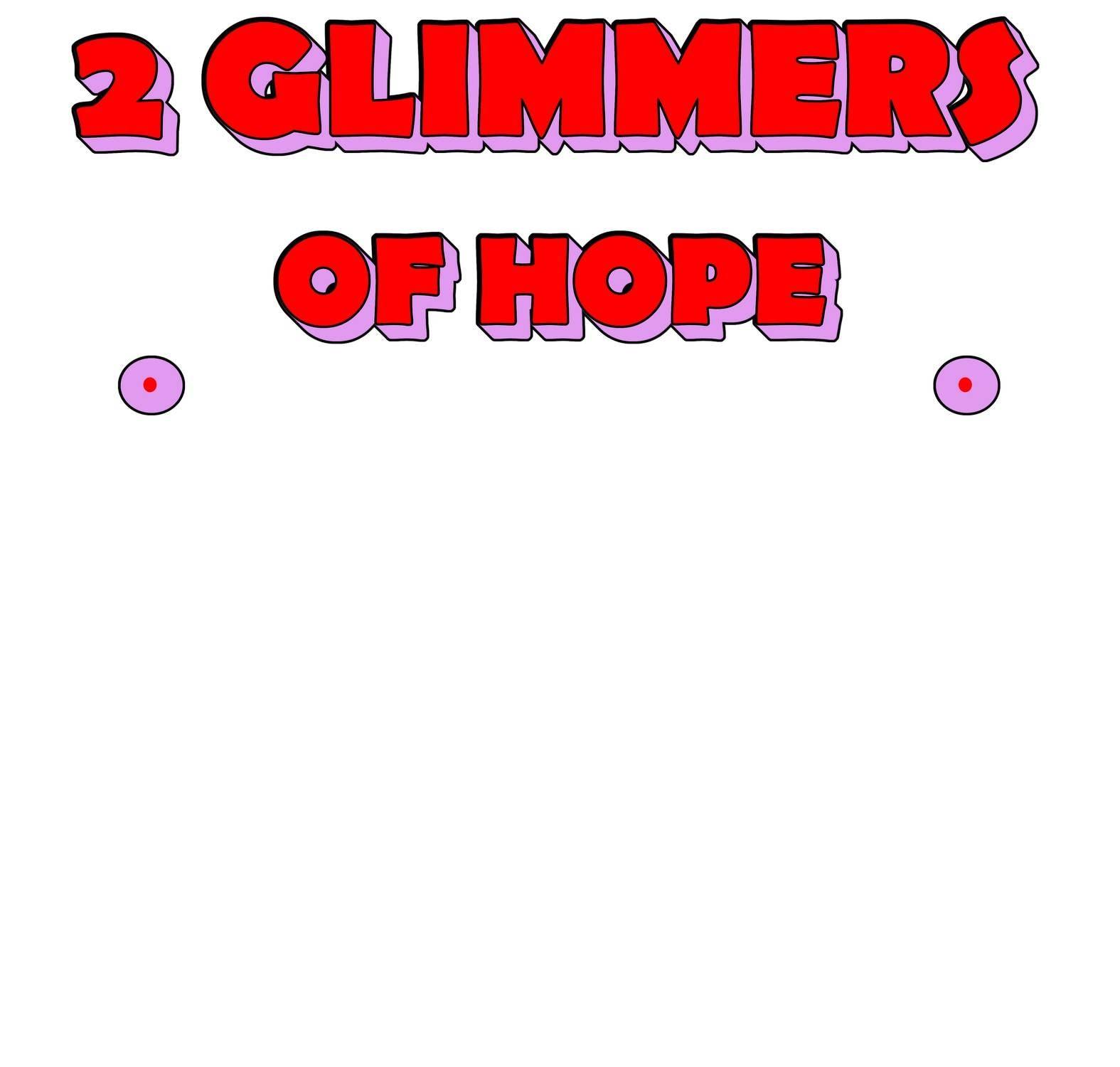 2 Glimmers Of Hope - Sweatshirt - Witty Twisters Fashions