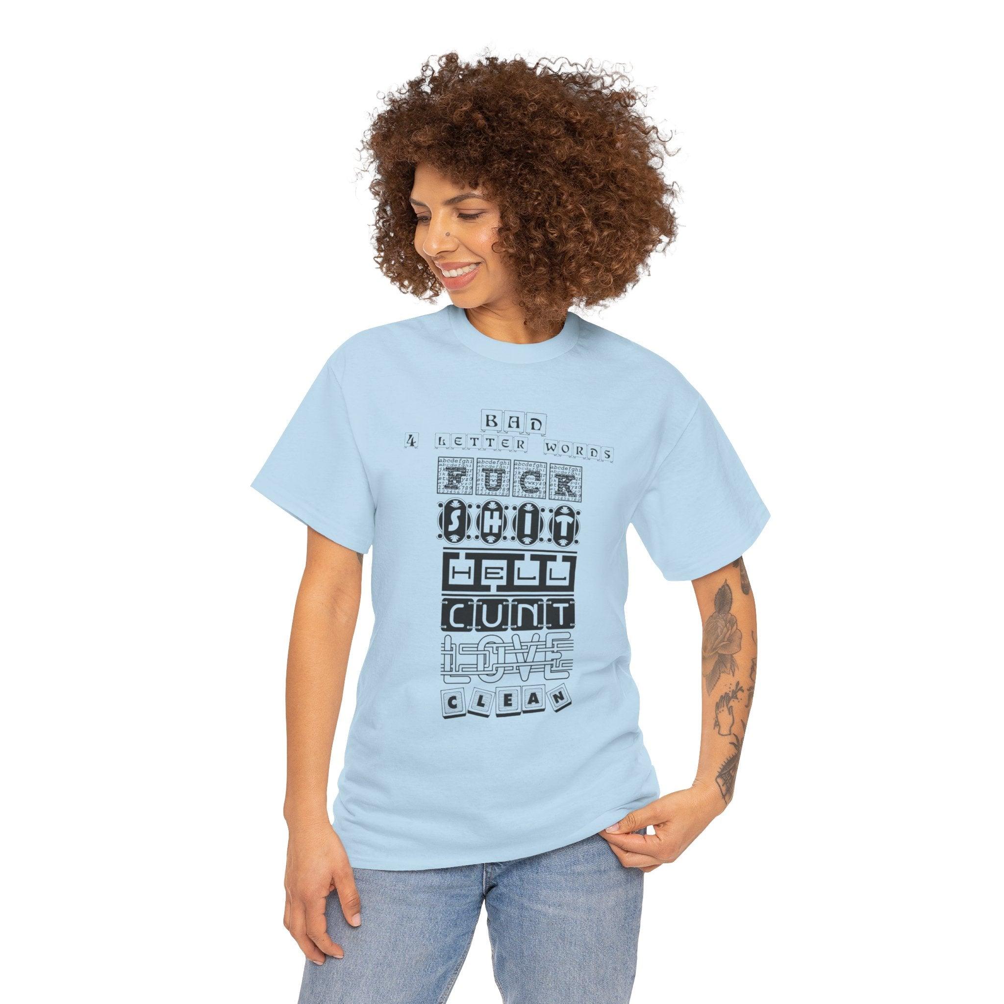 Bad 4 Letter Words - T-Shirt - Witty Twisters Fashions