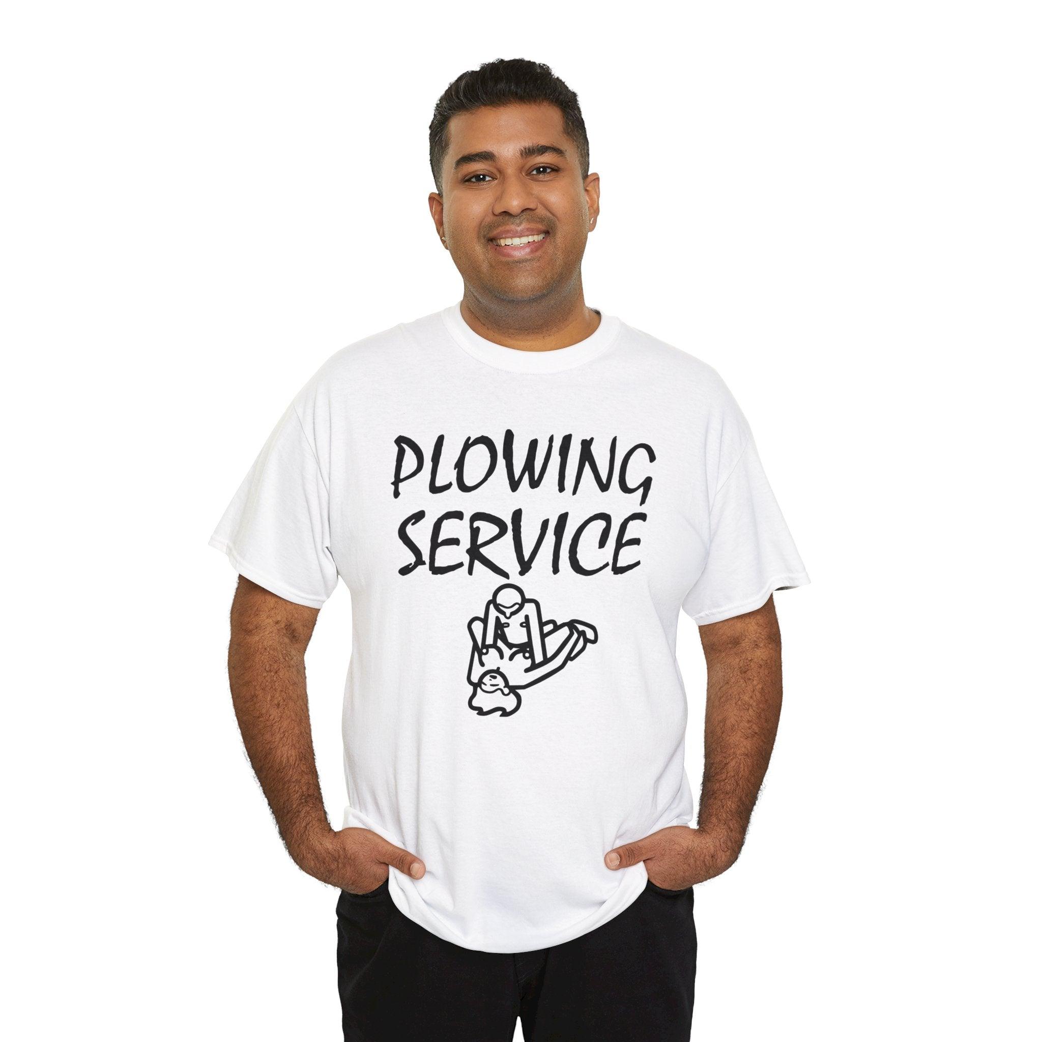 Plowing Service - T-Shirt - Witty Twisters Fashions