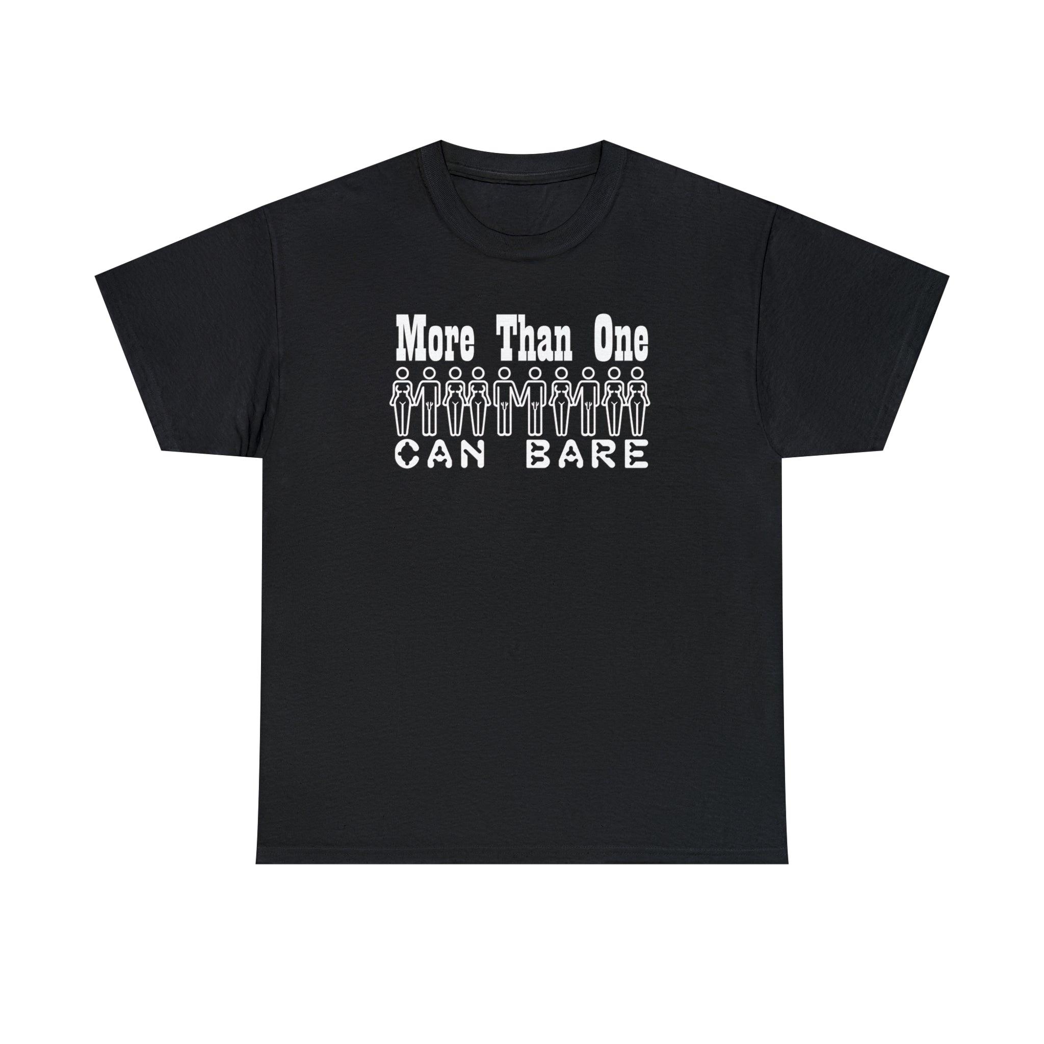 More Than One Can Bare - T-Shirt - Witty Twisters Fashions