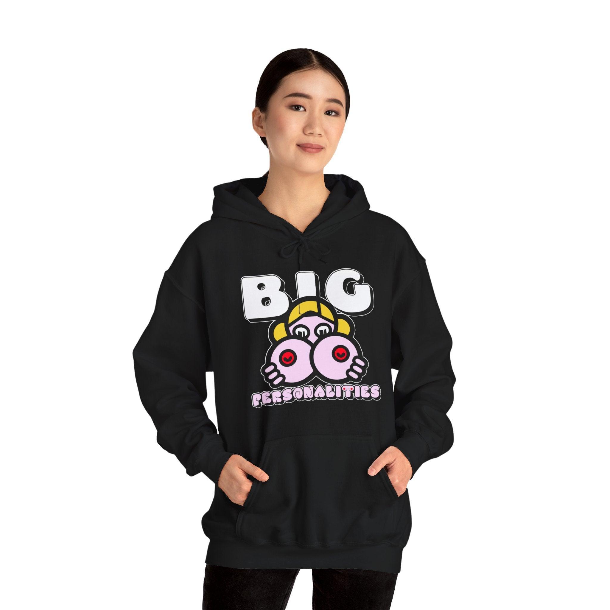 Big Personalities - Hoodie - Witty Twisters Fashions