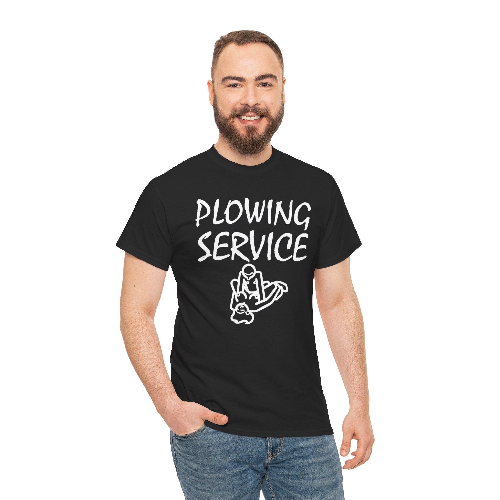 Plowing Service - T-Shirt - Witty Twisters Fashions