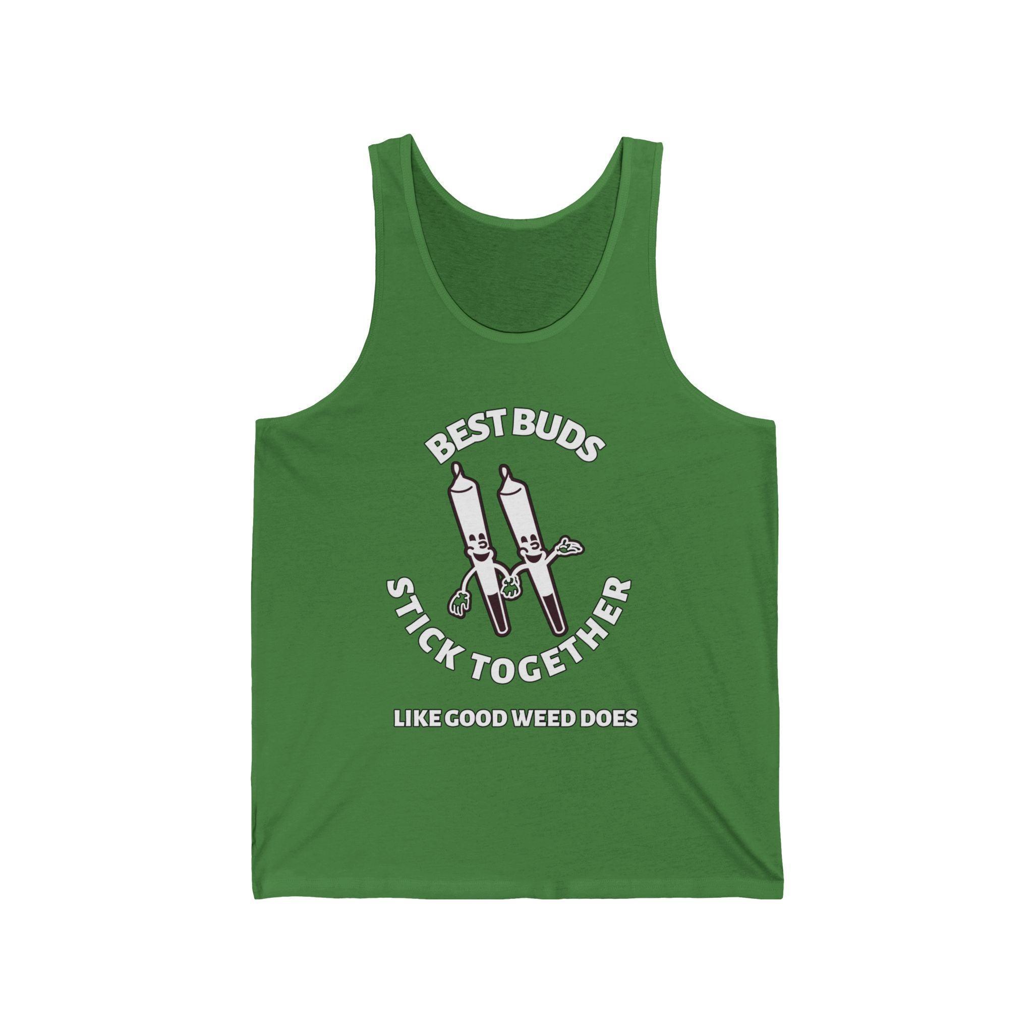 Best Buds Stick Together Like Good Weed Does - Tank Top - Witty Twisters Fashions