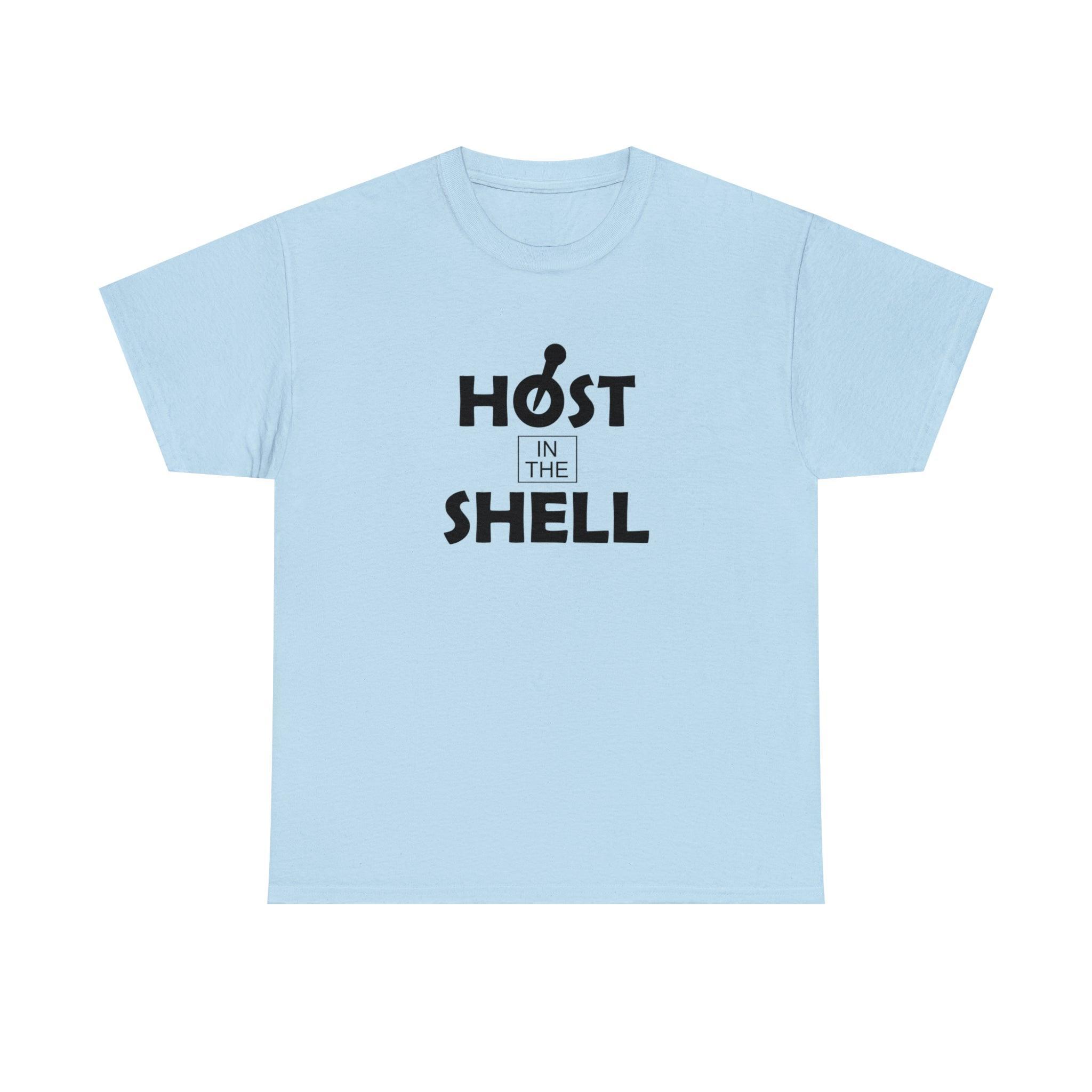 Host In The Shell - T-Shirt - Witty Twisters Fashions