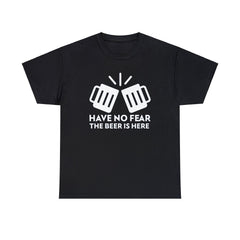 Have no fear The beer is here - T-Shirt - Witty Twisters Fashions