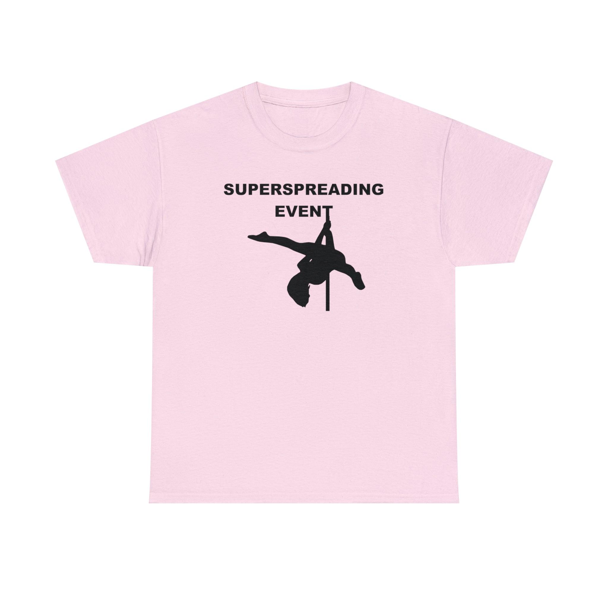 Superspreading Event - T-Shirt - Witty Twisters Fashions