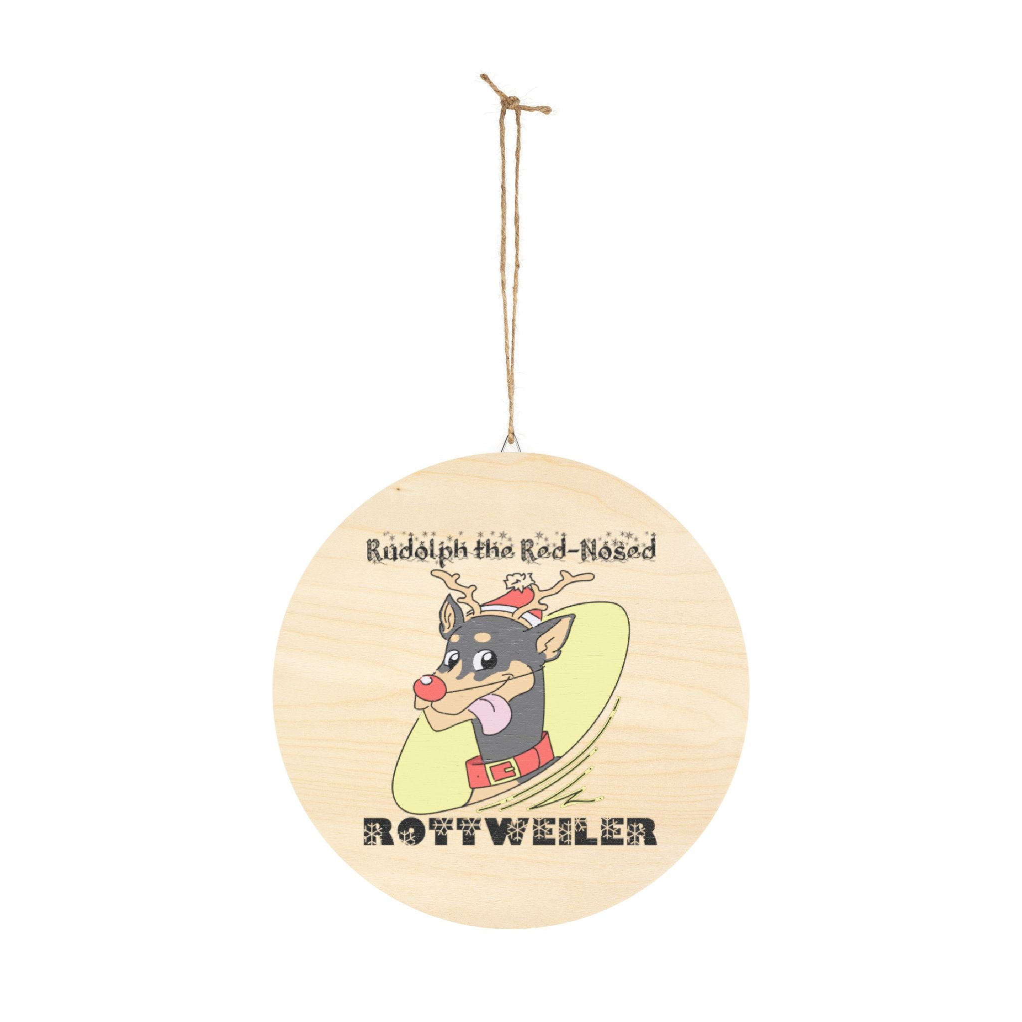 Rudolph The Red-Nosed Rottweiler - Wood Sign