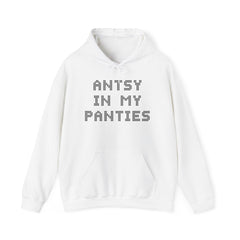 Antsy In My Panties - Hoodie - Witty Twisters Fashions