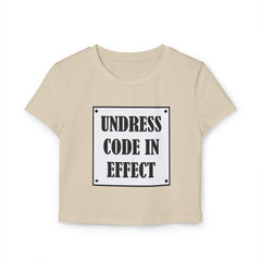 Undress Code In Effect - Women's Baby Tee - Witty Twisters Fashions