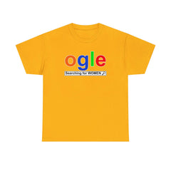 Ogle Searching For Women - T-Shirt - Witty Twisters Fashions