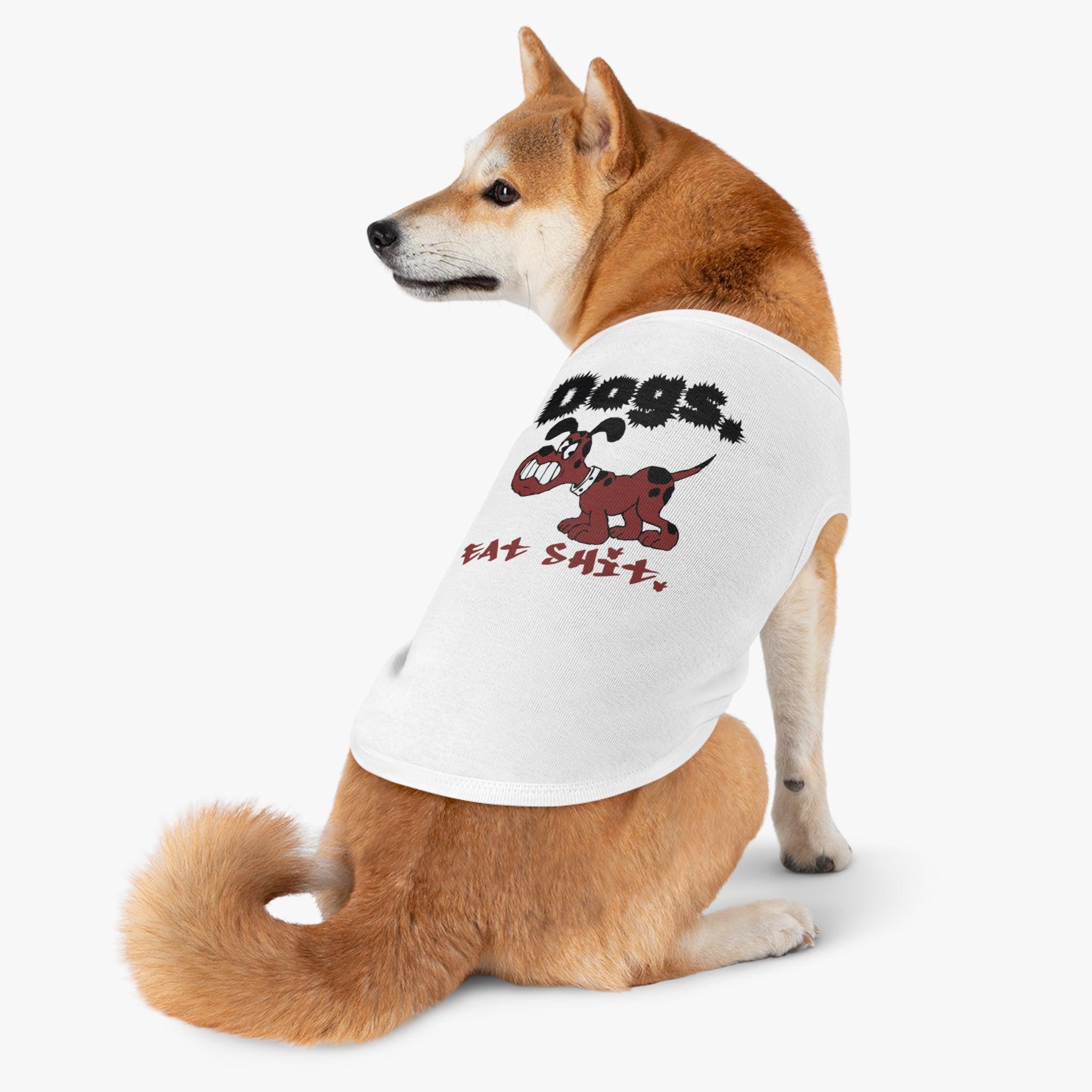 Dogs. Eat Shit. - Pet Tank Top - Witty Twisters Fashions