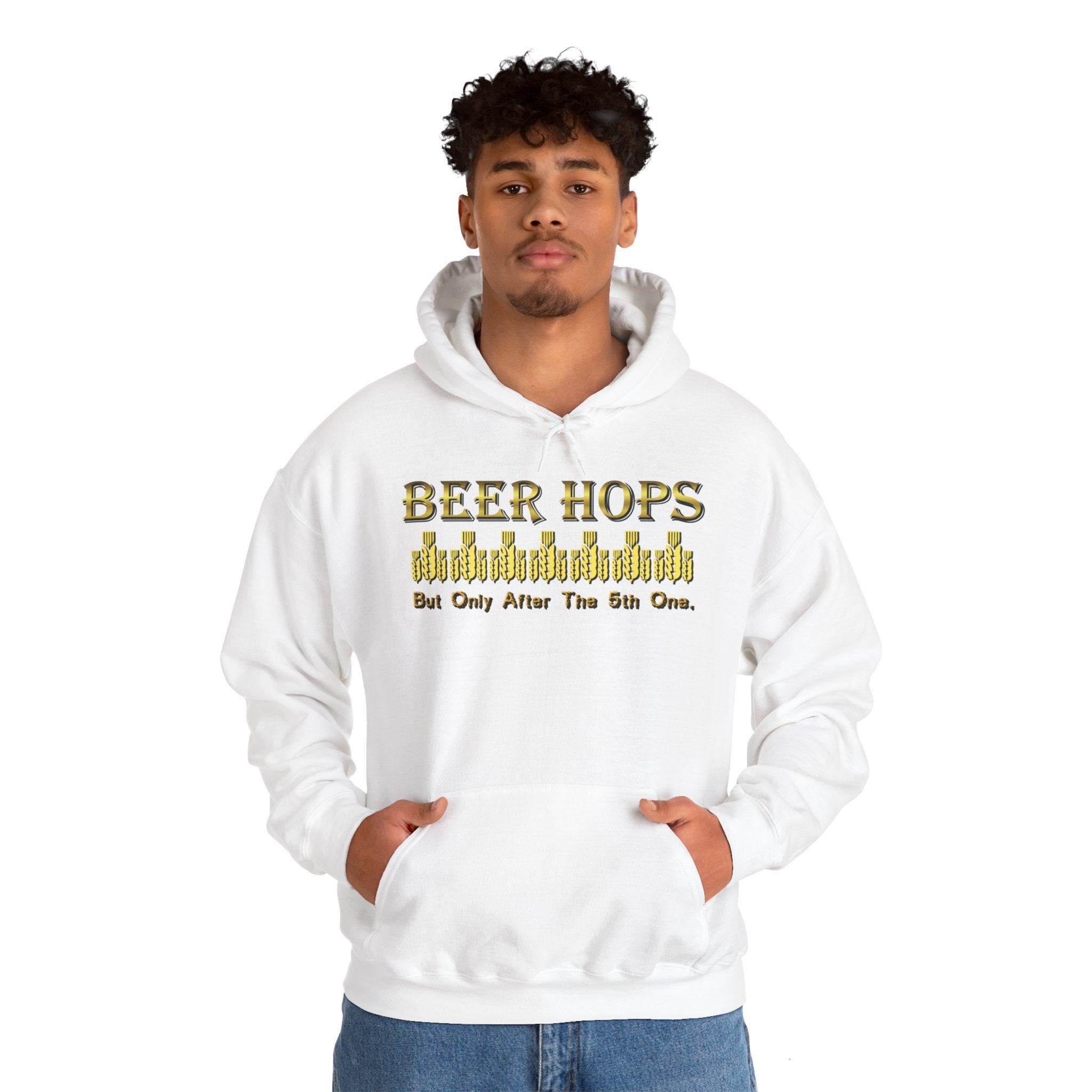 Beer Hops But Only After The 5th One - Hoodie - Witty Twisters Fashions