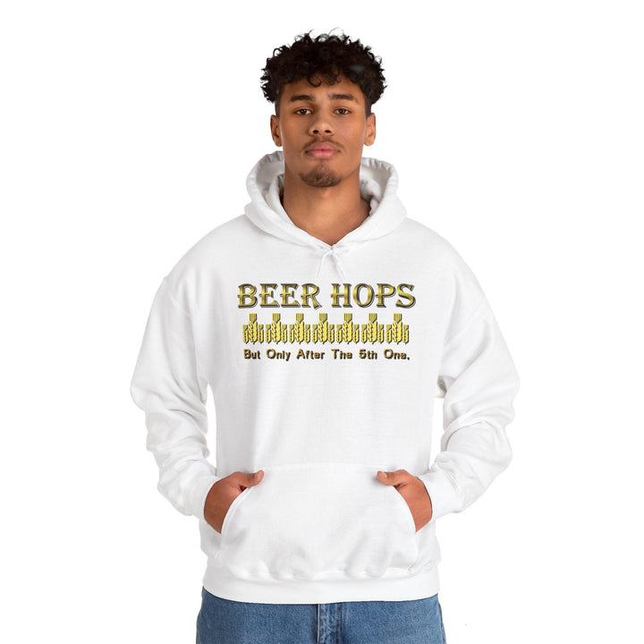 Beer Hops But Only After The 5th One - Hoodie - Witty Twisters T-Shirts