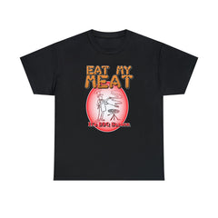 Eat My Meat It's BBQ Season - Witty Twisters T-Shirts