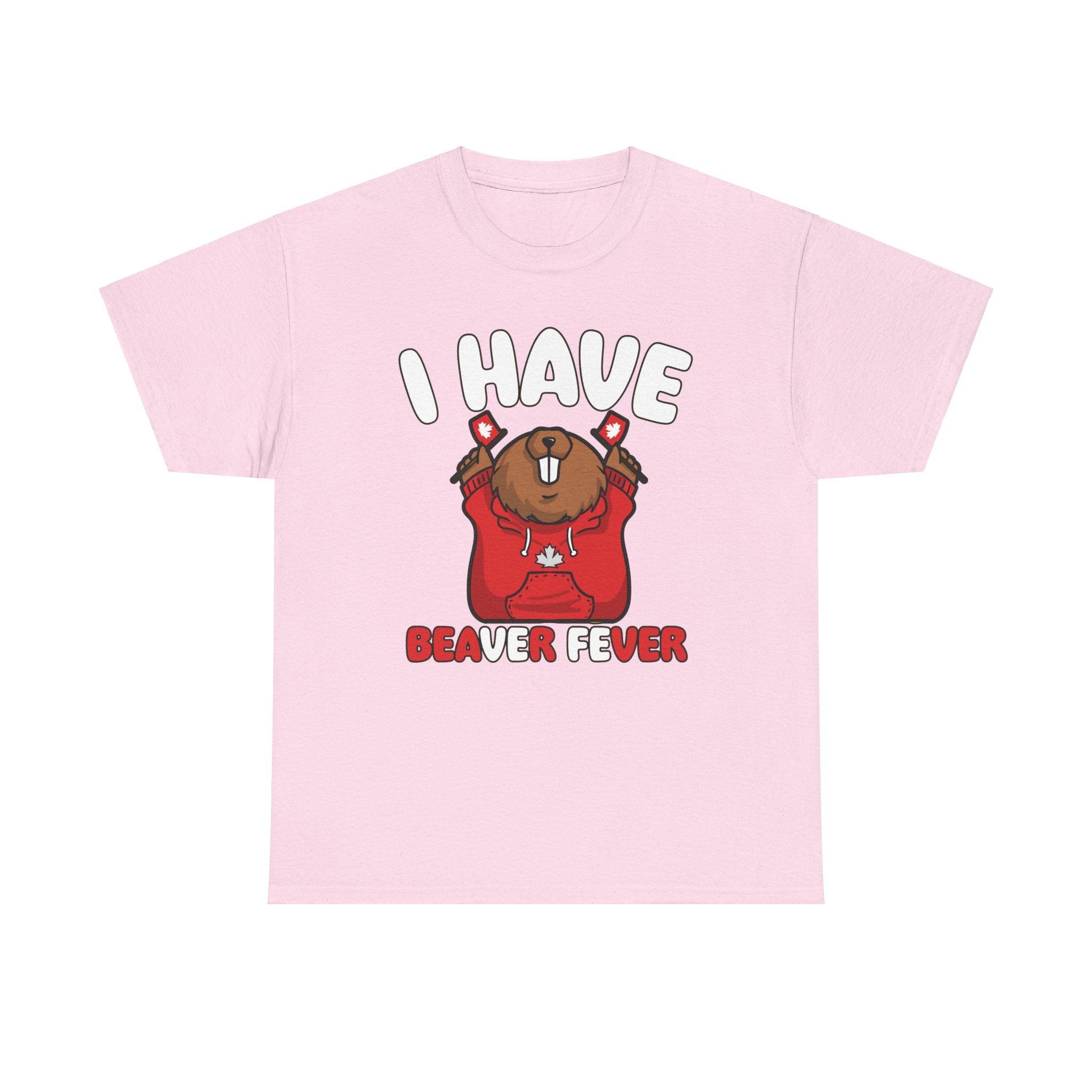 I have beaver fever - Canadian - T-Shirt - Witty Twisters Fashions