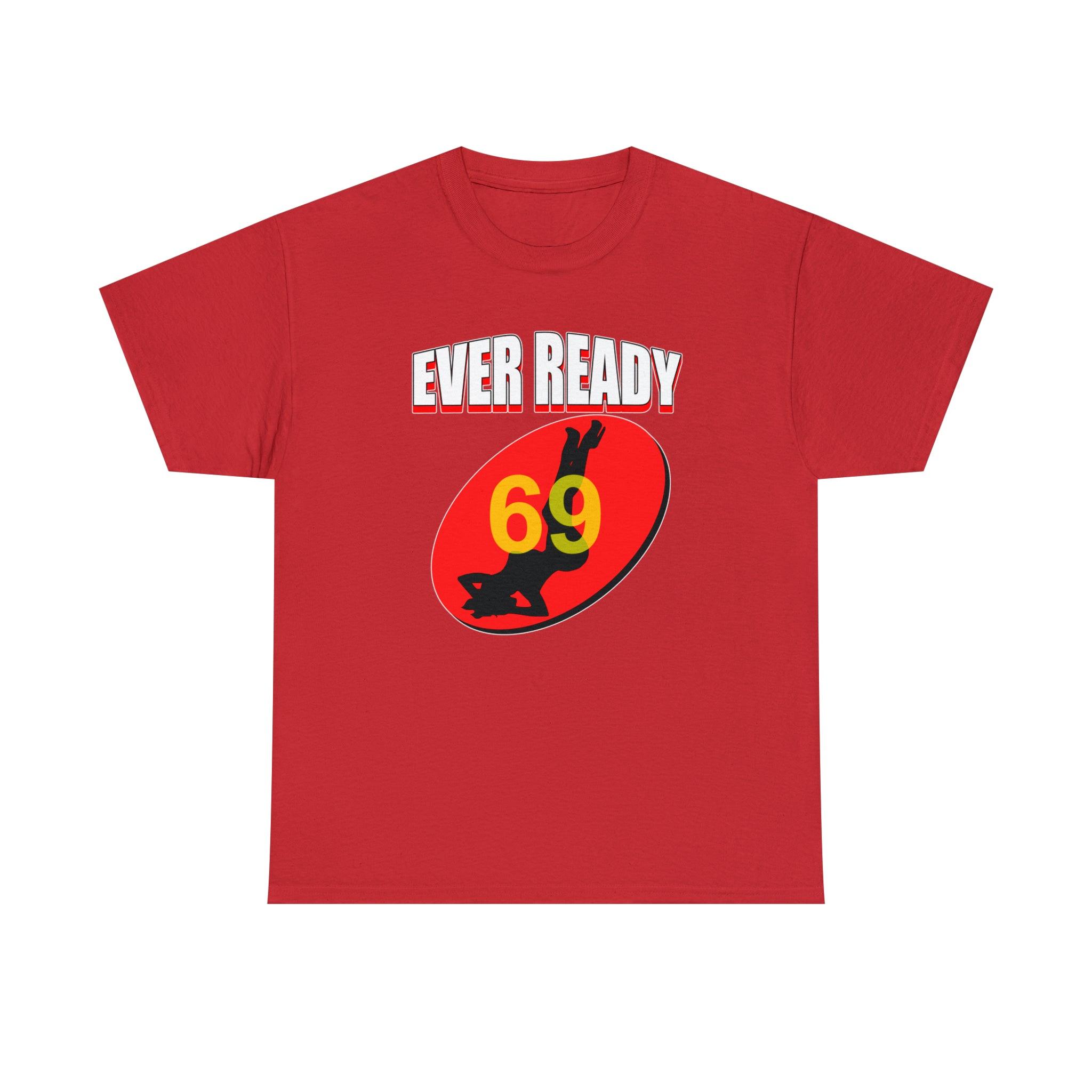 Ever Ready - T-Shirt - Witty Twisters Fashions