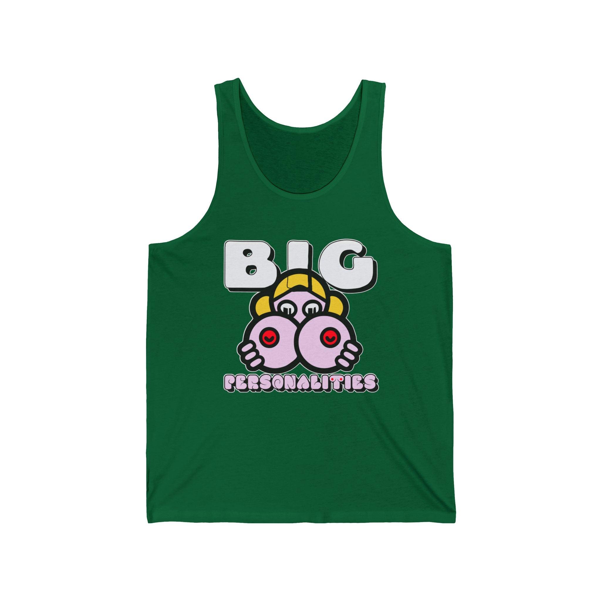 Big Personalities - Tank Top - Witty Twisters Fashions