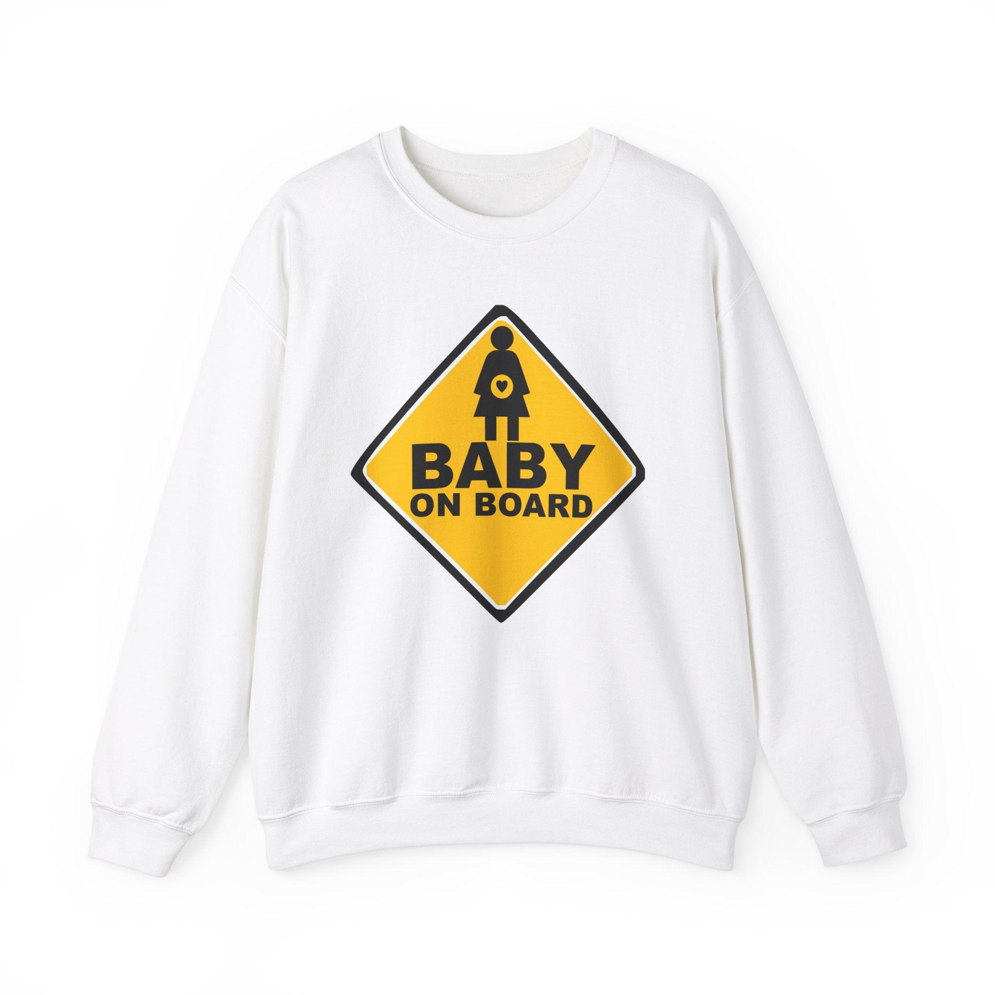 Baby On Board Sign - Sweatshirt - Witty Twisters Fashions