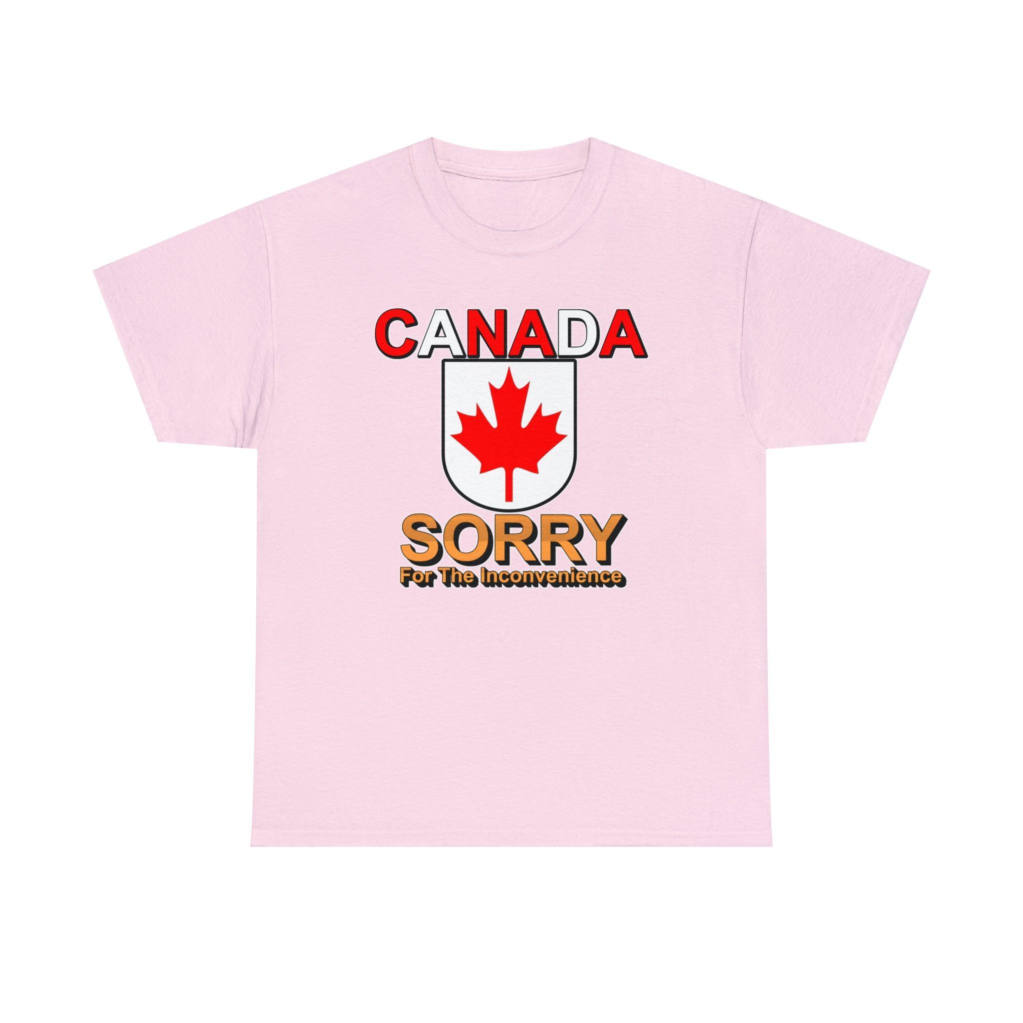 Canada Sorry for the Inconvenience - T-Shirt - Witty Twisters Fashions